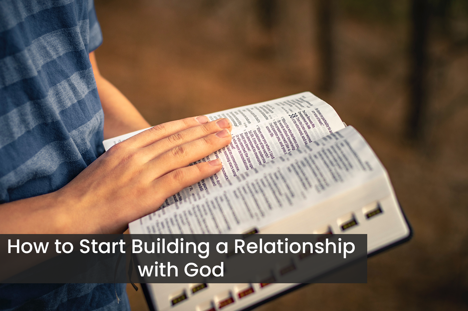 An anonymous person reading the Bible, starting to build a relationship with God.